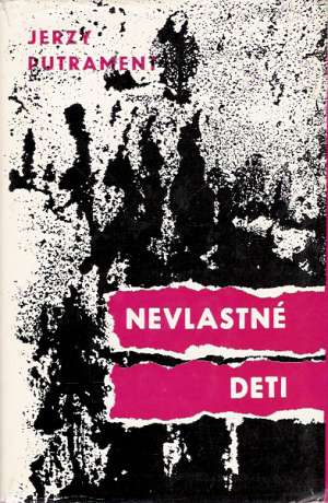Nevlastné deti - Putrament Jerzy