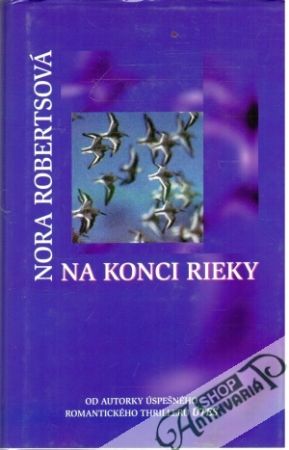Na konci rieky - Robertsová Nora