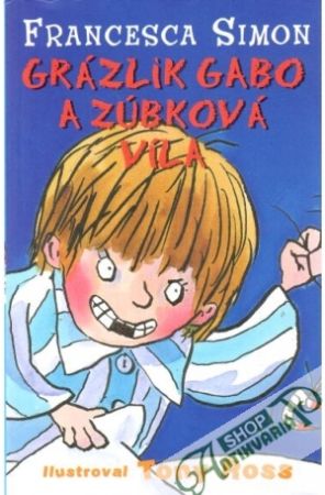 Grázlik Gabo a zúbková víla - Simon francesca