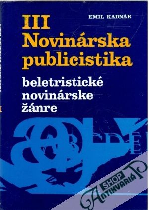 Novinárska publicistika III. - Kadnár Emil