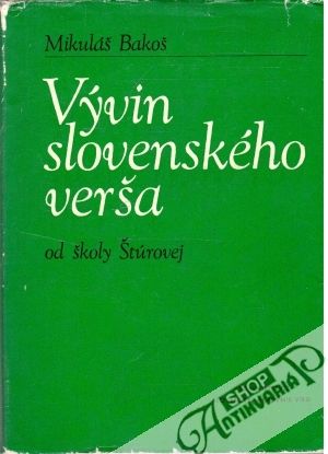 Vývin slovenského verša od školy Štúrovej - Bakoš Mikuláš