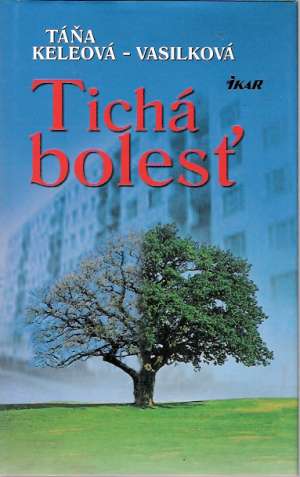Tichá bolesť - Keleová - Vasilková Táňa