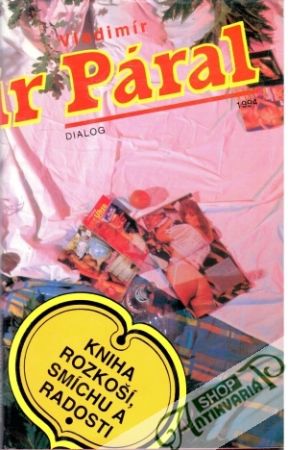 Kniha rozkoší, smíchu a radosti - Páral Vladimír