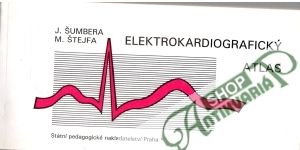 Elektrokardiografický altas - Šumbera J., Štejfa M.