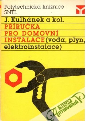 Příručka pro domovní instalace - Kulhánek J. a kolektív