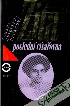 Zita - poslední císařovna - Griesser - Pečarová Tamara