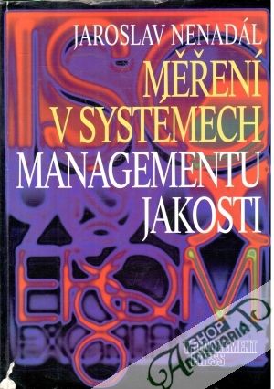 Měření v systémech managementu jakosti - Nenadál Jaroslav