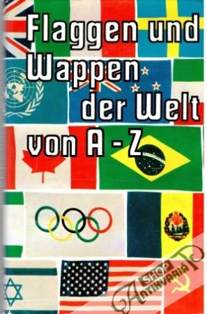 Flaggen und Wappen der Welt von A-Z - Louda J.