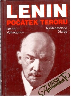 Lenin - počátek teroru - Volkogonov Dmitrij