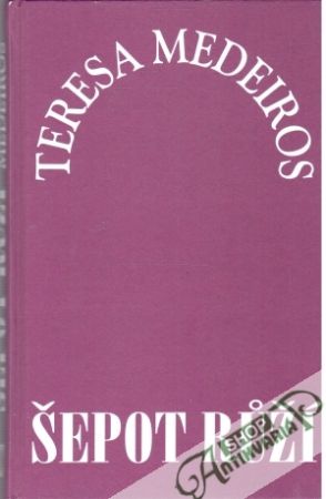 Šepot ruží - Medeiros Teresa