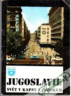 Jugoslavie - svět v kapse s čedokem - Kolektív autorov