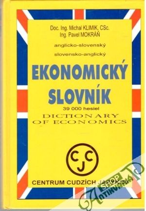 Anglicko - slovenský a slovensko - anglický ekonomický slovník - Klimik Michal, Mokráň pavel