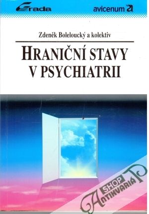 Hraniční stavy v psychiatrii - Boleloucký Zdeněk a kolektiv