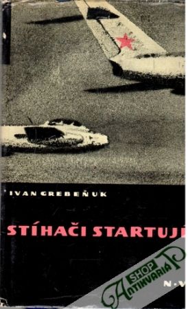 Stíhači startují - Grebeňuk Ivan