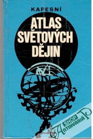 Kapesní atlas světových dějin - Kolektív autorov