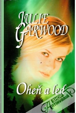 Oheň a led - Garwood Julie