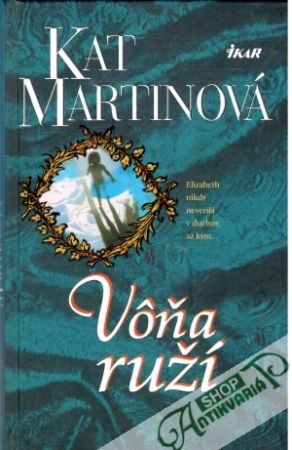 Vôňa ruží - Martinová Kat