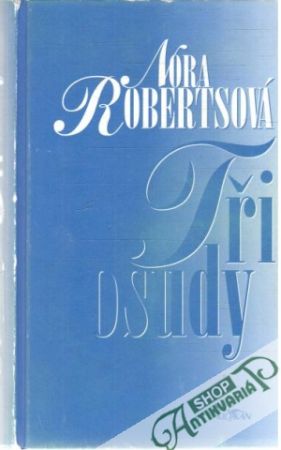 Tři osudy - Robertsová Nora