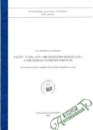 Frázy z oblasti obchodného rokovania a obchodnej korešpondencie - Ondrčková Eva a kolektív