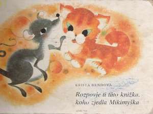 Rozpovie ti táto knižka, koho zjedla Mikimyška - Bendová Krista