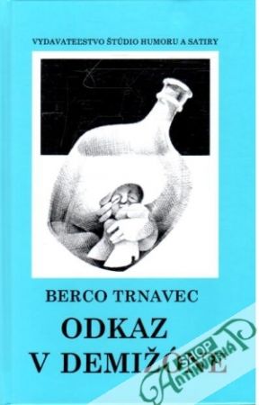 Odkaz v demižóne - Trnavec Berco
