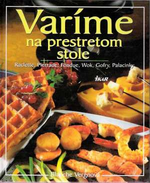 Varíme na prestretom stole - Vergnová Blanche