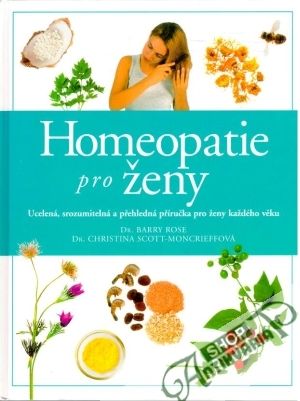 Homeopatie pro ženy - Rose Barry, Scott-Moncrieffová Christina