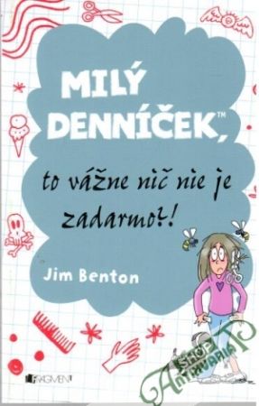 Milý denníček, to vážne nič nie je zadarmo?! - Benton Jim