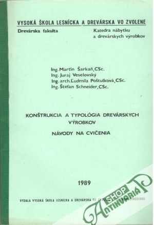 Konštrukcia a typológia drevárskych výrobkov - Šarkaň M. a kolektív