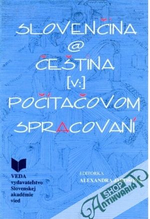 Slovenčina a čeština v počítačovom spracovaní - Jarošová Alexandra