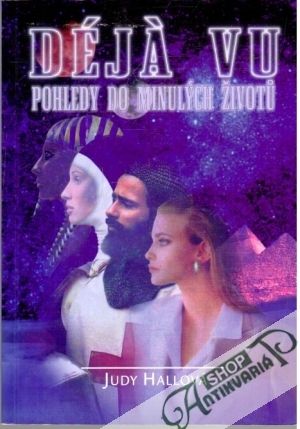 Déjá vú - pohledy do minulých životu - Hallová Judy