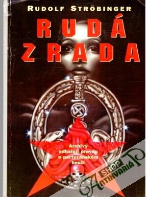 Rudá zrada - Strobinger Rudolf