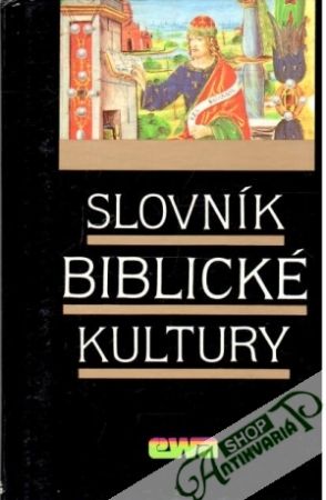 Slovník biblické kultury - Kolektív autorov