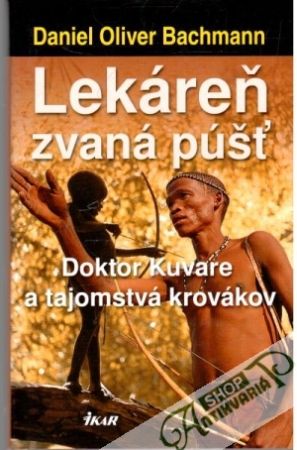Lekáreň zvaná púšť - Bachmann Daniel Oliver