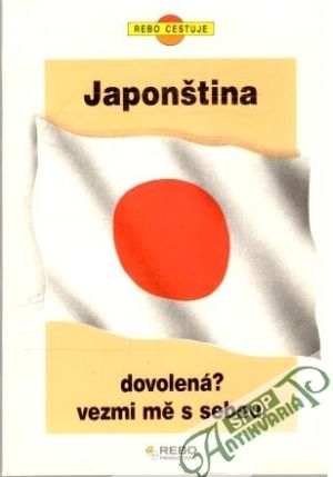 Japonština. Dovolená? Vezmi mě s sebou. - Kolektív autorov