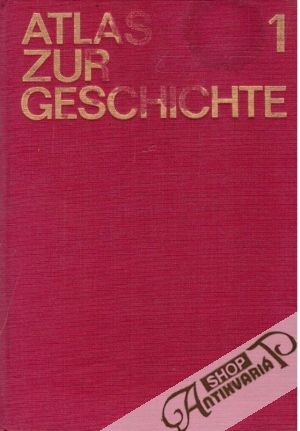 Atlas zur Geschichte 1,2 - Kolektív autorov