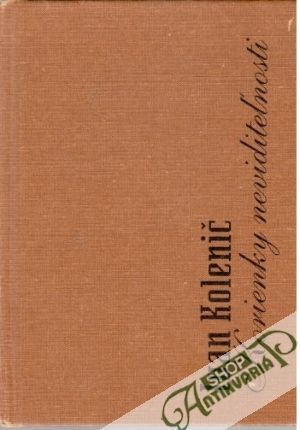 Korienky neviditeľnosti - Kolenič Ivan