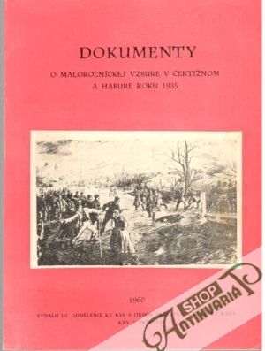 Dokumenty o maloroľníckej vzbure v Čertížnom a Habure roku 1935 - Kolektív autorov