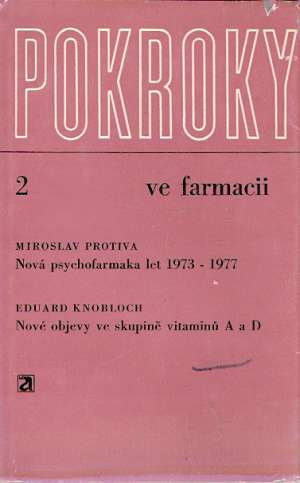 Pokroky ve farmacii 2. - Protiva M., Knobloch E.