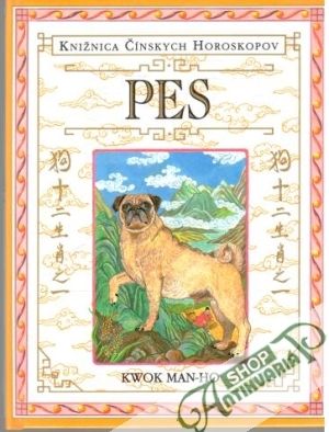 Knižnica čínskych horoskopov - pes - Man-Ho Kwok