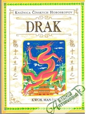 Knižnica čínskych horoskopov - drak - Man-Ho Kwok