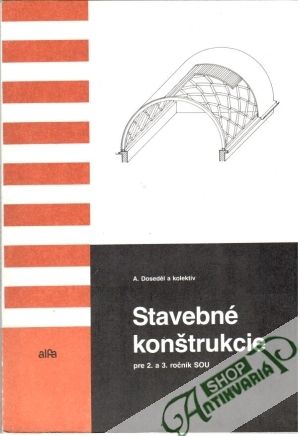 Stavebné konštrukcie pre 2. a 3. ročník SOU - Doseděl A. a kolektív