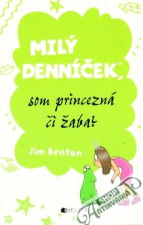 Milý denníček, som princezná či žaba? - Benton Jim