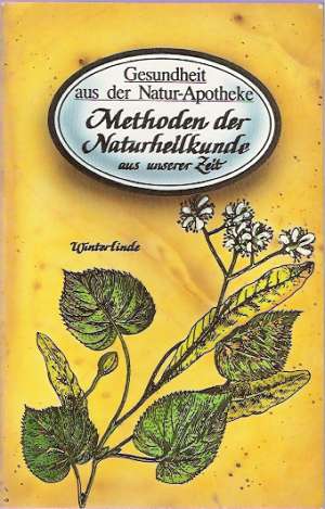 METHODEN DER NATURHEILKUNDE AUS UNSERER ZEIT - Alexander M.