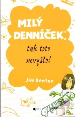 Milý denníček, tak toto nevyšlo! - Benton Jim