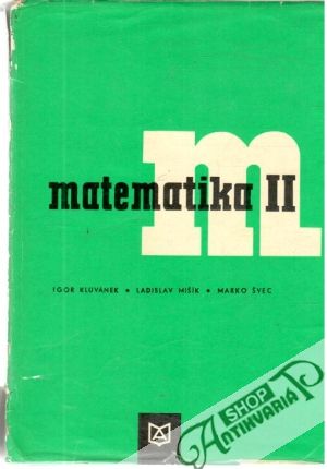 Matematika II. - Kluvánek, Mišík, Švec