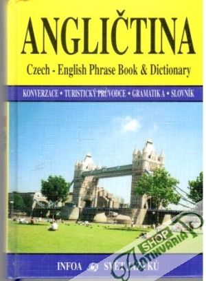 Angličtina Czech - English Phrase Book & Dictionary - Sobotíková Martina
