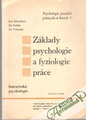 Základy psychologie a fyziologie práce - Křivohlavý, Sedlák, Voborský