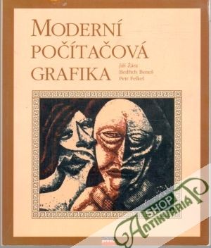 Moderní počítačová grafika - Žára, Beneš, Felkel