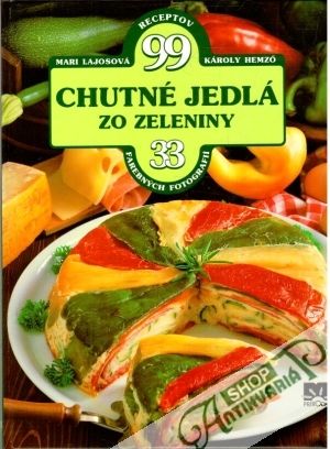Chutné jedlá zo zeleniny - Lajosová Mari, Hemzo Károly
